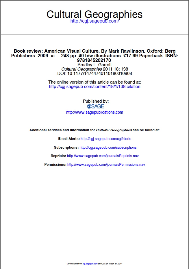 A review of American Visual Culture by Mark Rawlinson for Cultural Geographies Volume 18(1): 137-139.